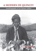 A modern De Quincy: autobiography of an opium addict