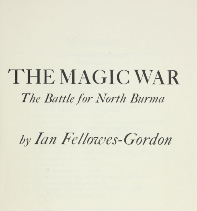The magic war: the battle for North Burma