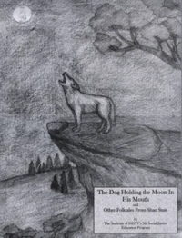 Image of The Dog Holding The Moon In His Mouth and Other Folktales From Shan State