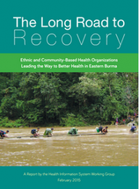 Image of The long road to recovery: ethnic and community-based health organizations leading the way to better health in eastern Burma